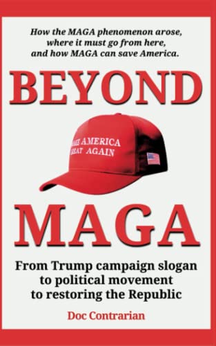 Beyond MAGA: From Trump campaign slogan to political movement to restoring the Republic
