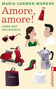 Amore, Amore!Liebe Auf Italienisch