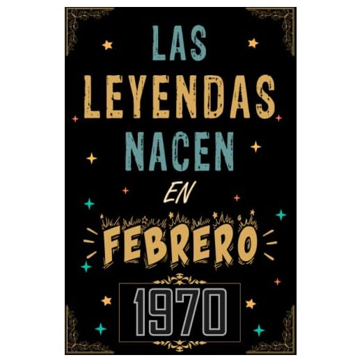 CUADERNO, LAS LEYENDAS NACEN EN FEBRERO 1970: Regalo de 53 cumpleaños para mujeres y hombres, ideas de 53 cumpleaños... un cumpleaños... divertido, ... regalo de 53 cumpleaños para él/ella.