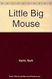 Little Big Mouse
