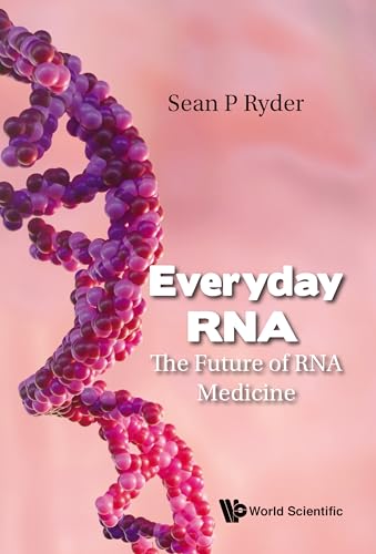 Everyday RNA: The Future of RNA Medicine (English Edition)