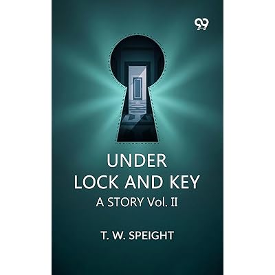 Under Lock And Key A Story Vol. II