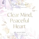 Cover of Clear Mind, Peaceful Heart