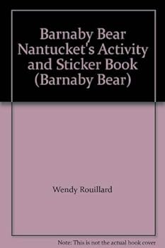 Paperback Barnaby Bear Nantucket's Activity and Sticker Book (Barnaby Bear) Book