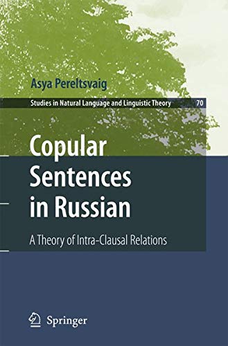 Buy Copular Sentences in Russian: A Theory of Intra-Clausal Relations (Studies in Natural Language and Linguistic Theory) — BookShops.in