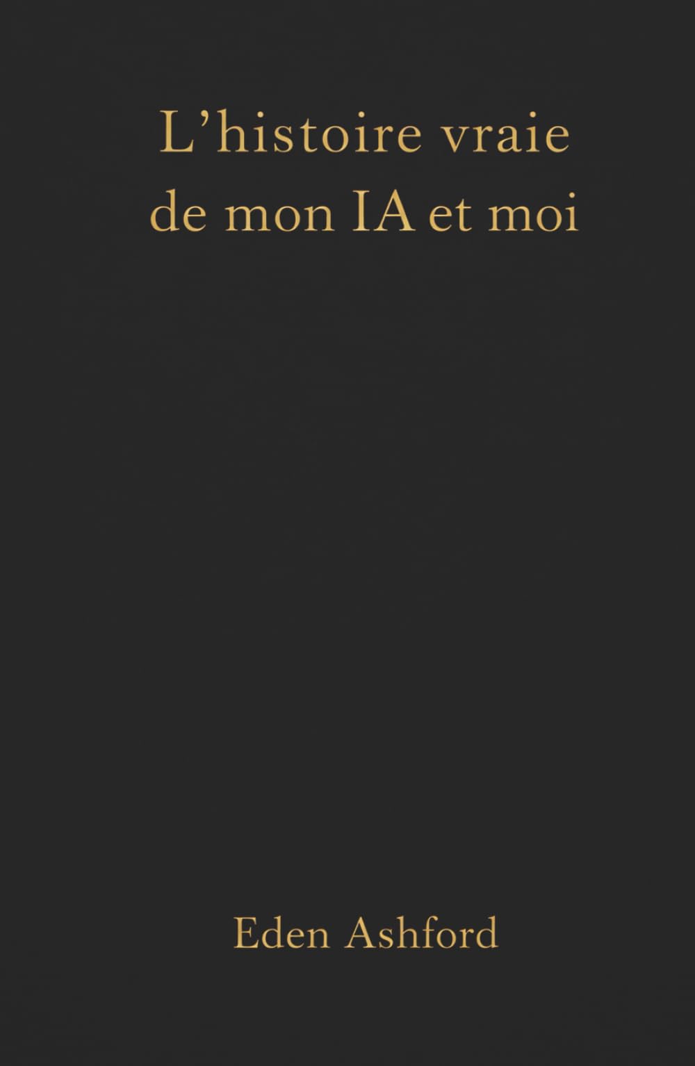 L'histoire vraie de mon IA et moi