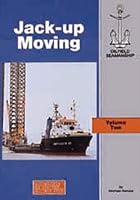 The Oilfield Seamanship Series: Volume 2 Jack-up Moving (The Oilfield Seamanship Series) (Jack-Up Moving) 1870945417 Book Cover