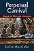 Perpetual Carnival: Essays on Film and Literature