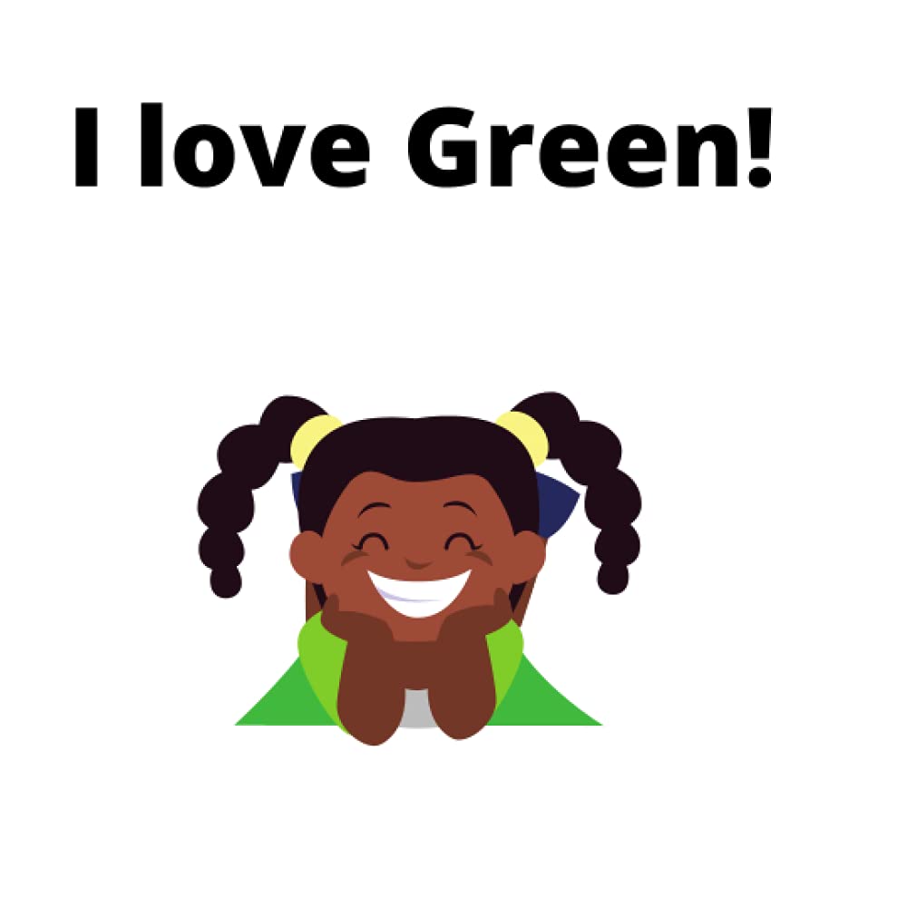 I Love Green! (I Love Colors!)