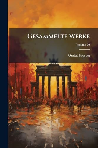 Gesammelte Werke; Volume 20 (German Edition)