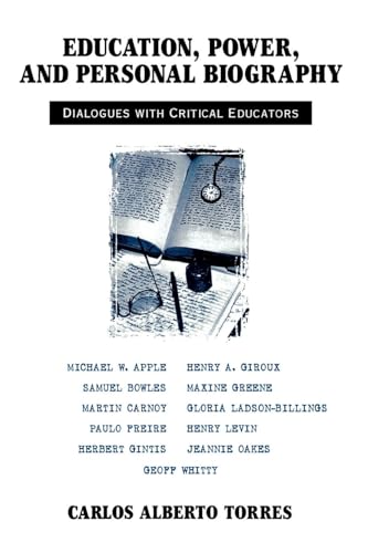 Education, Power, and Personal Biography (Critical Social Thought)