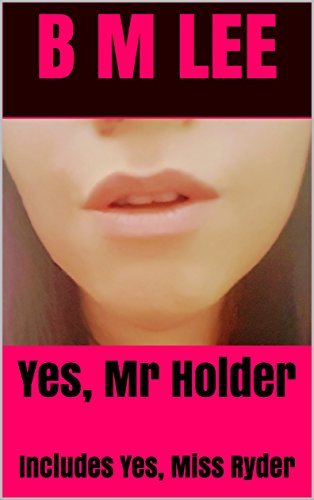 Yes, Mr Holder: Includes Yes, Miss Ryder (English Edition)