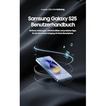 SAMSUNG GALAXY S25 BENUTZERHANDBUCH (English Edition)