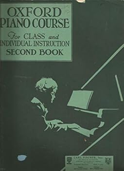 Unknown Binding Oxford Piano Course, for Class and Individual Instruction (Second Edition) Book