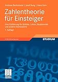 Zahlentheorie für Einsteiger: Eine Einführung für Schüler, Lehrer, Studierende und andere Interessierte (German Edition)