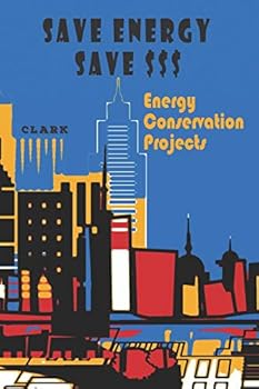 Paperback Save Energy Save $$$: Energy Conservation Projects Book