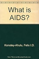What Is AIDS? 0951544209 Book Cover