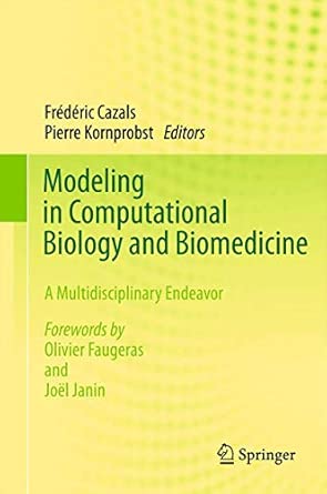 Modeling in Computational Biology and Biomedicine: A Multidisciplinary Endeavor 2013th Edition book cover