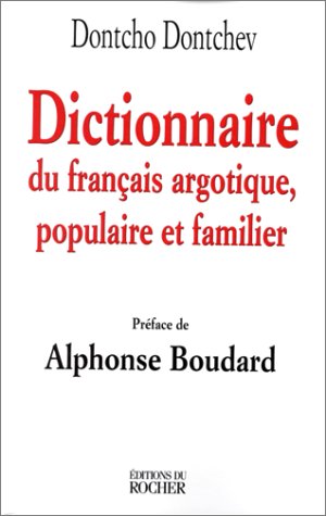 Télécharger Dictionnaire du français argotique, populaire et familier Livre eBook France