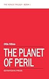 The Planet of Peril (The Venus Trilogy Book 1)
