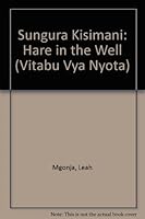 Sungura Kisimani: Hare in the Well 9966465855 Book Cover
