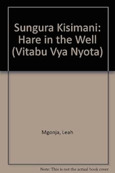 Paperback Sungura Kisimani: Hare in the Well (Vitabu Vya Nyota) [Swahili] Book