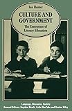Culture and Government: The Emergence of Literary Education (Language, Discourse, Society)