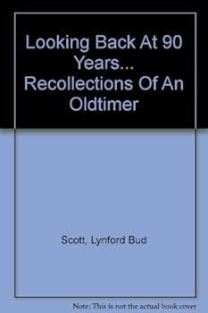 Paperback Looking Back At 90 Years... Recollections Of An Oldtimer Book