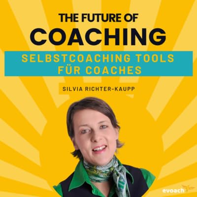 Selbstcoaching Tools f&uuml;r Coaches