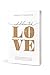 Wholehearted Love: Overcome the Barriers That Hold You Back in Your Relationship with God and Others--and Delight in Feeling Safe, Seen, and Loved