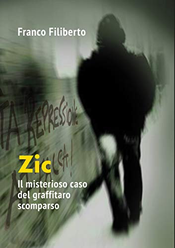 Zic: il misterioso caso del graffitaro scomparso
