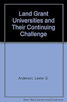 Land Grant Universities and Their Continuing Challenge 0870131982 Book Cover