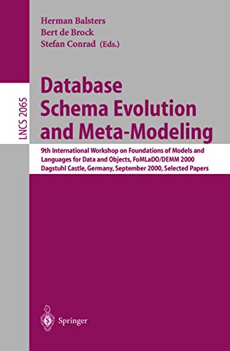Database Schema Evolution and Meta-Modeling: 9th International Workshop on Foundations of Models and Languages for Data and Objects, ... 2065 (Lecture Notes in Computer Science) view 2