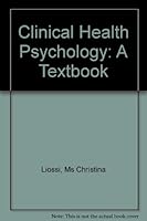 Clinical Health Psychology: A Textbook 0761942106 Book Cover