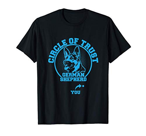 German Shepherd Gift Circle Of Trust German Shepherd Dog Camiseta