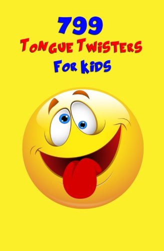 799 Tongue Twisters For Kids!