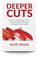 Deeper Cuts: Systems that Simply Work from Winning Workups to Thumbs-Up Verdicts 195196215X Book Cover