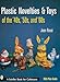 Plastic Novelties and Toys of the '40s, '50s, and '60s (Schiffer Book for Collectors)