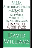 MLM Autoresponder Messages and Network Marketing Email Messages: Financial Woes Pack