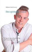 Den spirituelle verden: En bog om personlig udvikling, clairvoyance og ånder 8771702482 Book Cover