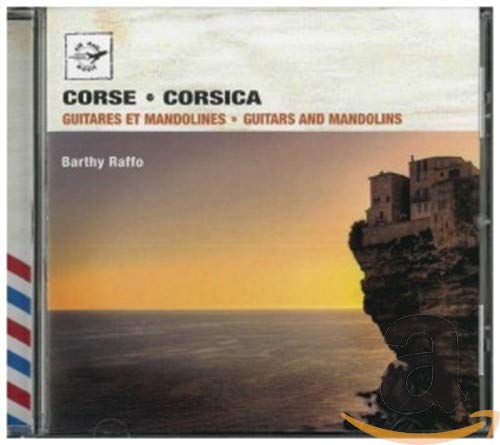 Corsica: Guitars & Mandolins [Audio CD] Raffo, Barthy