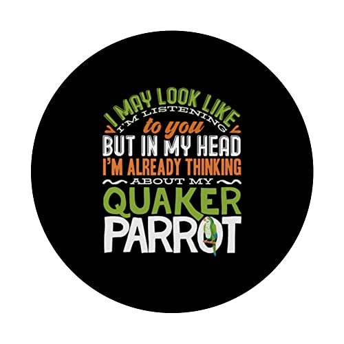 Parrots Monk Parakeet Thinking About My Quaker Parrot PopSockets Swappable PopGrip, Black - Image 3