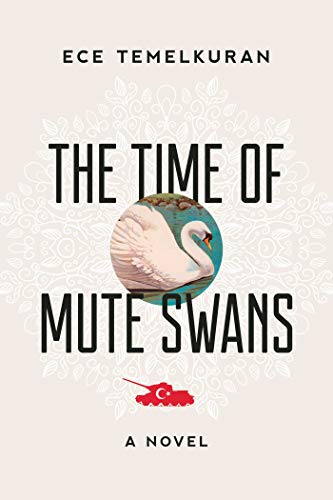 The Time of Mute Swans: A Novel (English Edition)