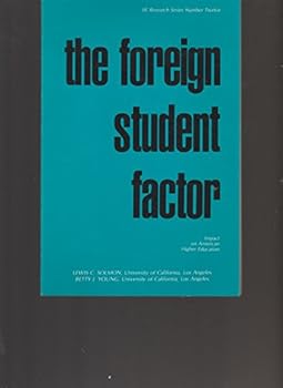 Paperback The foreign student factor: Impact on American higher education (IIE research series) Book