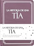 Tia, comparte tu historia conmigo (Tapa dura): 250+ Preguntas, Tía regalos, Feliz Día de la Madre, Mejor regalo de sus sobrinos y sobrinas, Cumpleaños y Navidad. (Edición en español/Spanish Edition)
