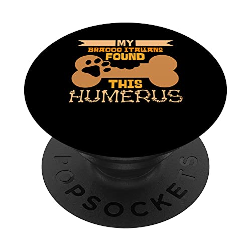 My Braco Italiano Found This Humerus Classic Bone Lover Dog PopSockets Swappable PopGrip, Black