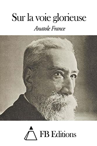 Sur la voie glorieuse (French Edition)