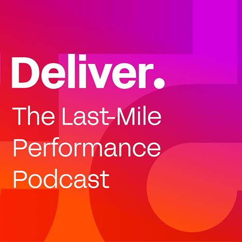 Deliver: The Last-Mile Performance Podcast Titelbild