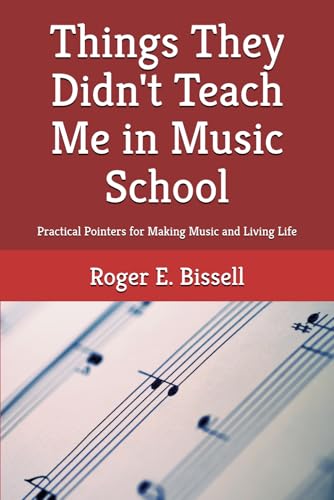 Things They Didn't Teach Me in Music School: Practical Pointers