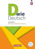  D wie Deutsch - Das Sprach- und Lesebuch für alle - 8. Schuljahr: Arbeitsheft mit Lösungen - Basis mit zusätzlicher Förderung